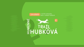 2. TRAIL HUBKOVÁ – Príďte si zabehať do prírody