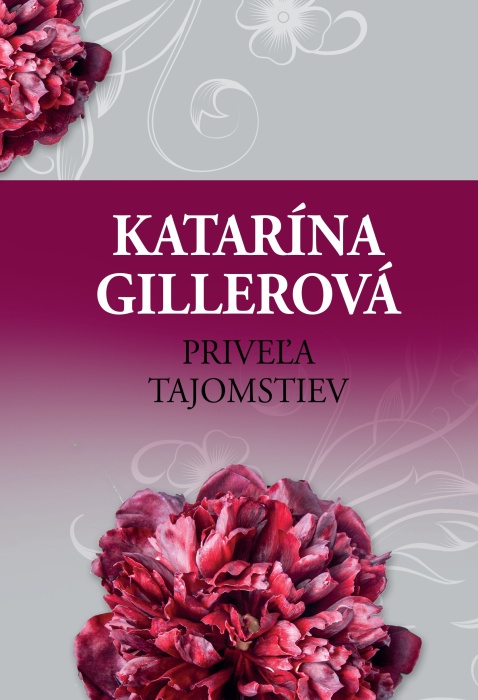 Katarína Gillerová: PRIVEĽA TAJOMSTIEV