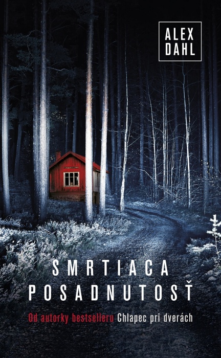 Alex Dahl - Smrtiaca posadnutosť
