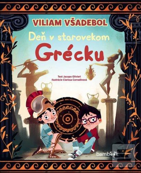 Viliam Všadebol - Deň v Starovekom Grécku