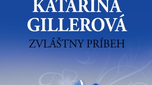 Katarína Gillerová - Zvláštny príbeh
