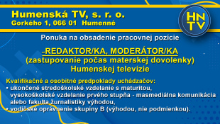 Ponuka pracovnej pozície Humenskej TV, s.r.o.: Redaktor/ka - Moderátor/ka